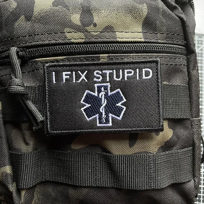 I FIX STUPID Embroidery Patches