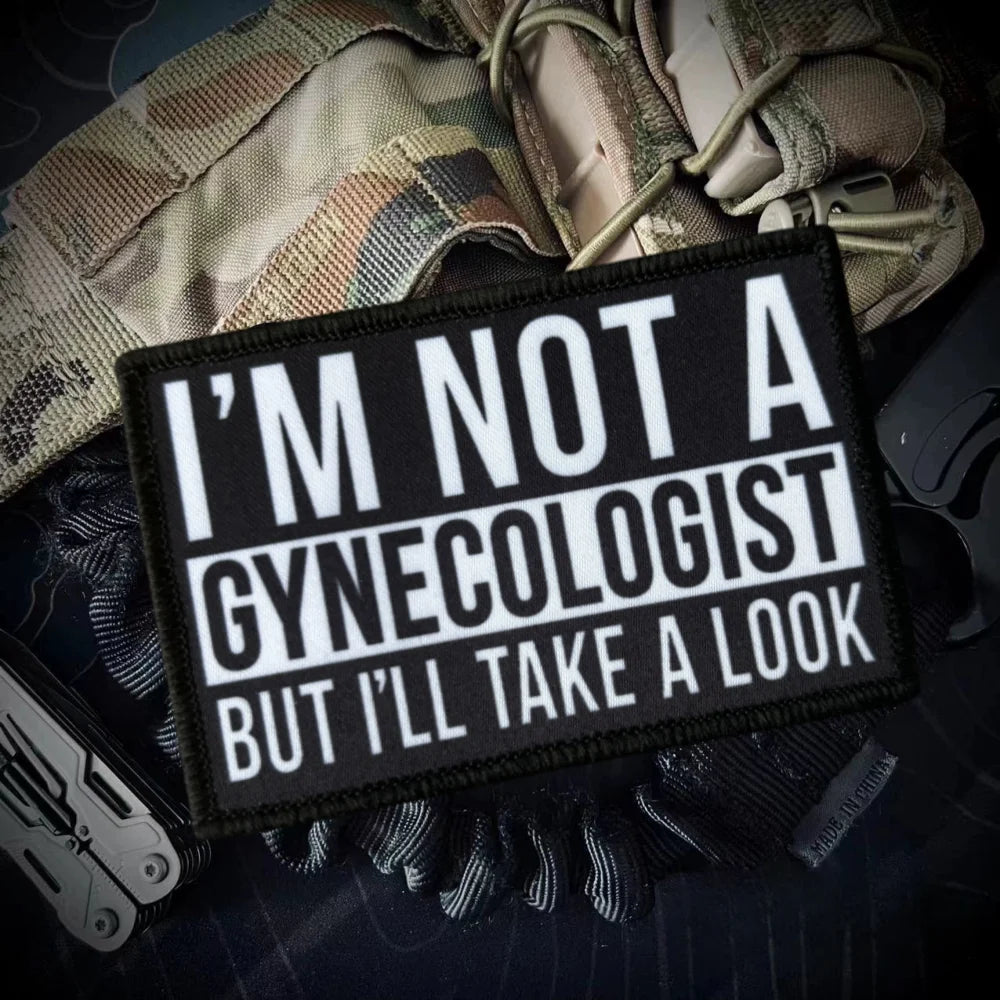 Im Not A Gynecologist Morale Tactical Patch