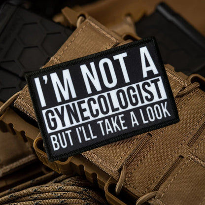 Im Not A Gynecologist Morale Tactical Patch